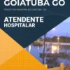 Apostila Atendente Hospitalar - Prefeitura de Goiatuba - GO 2021