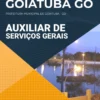 Apostila Auxiliar de Serviços Gerais - Prefeitura de Goiatuba - GO 2021