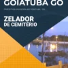 Apostila Zelador de Cemitério - Prefeitura de Goiatuba - GO 2021