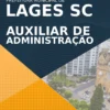 Apostila Auxiliar de Administração Pref Lages SC 2021