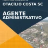 Apostila Agente Administrativo Pref Otacílio Costa SC 2021