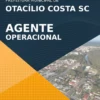 Apostila Agente Operacional Pref Otacílio Costa SC 2021