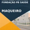 Apostila Maqueiro Concurso Fundação PB Saúde 2021