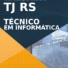 Apostila Técnico em Informática Concurso TJ RS 2021