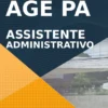 Apostila Assistente Administrativo Concurso AGE PA 2021