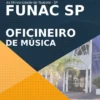 Apostila Oficineiro de Música Seletivo FUNAC SP 2021
