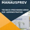 Apostila Téc Previdenciário Administrativo ManausPrev 2021