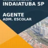 Apostila Agente Administração Escolar Indaiatuba SP 2022