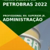 Apostila Profissional Administração Concurso PETROBRAS 2022
