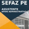 Apostila Assistente Administrativo Concurso SEFAZ PE 2022