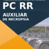 Apostila Auxiliar de Necropsia Concurso PC RR 2022