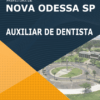 Apostila Auxiliar de Dentista Pref Nova Odessa SP 2022