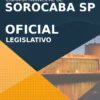 Apostila Oficial Legislativo Câmara Sorocaba SP 2022