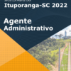 Apostila Agente Administrativo Prefeitura de Ituporanga SC
