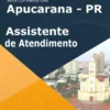 Apostila Assistente de Atendimento Prefeitura de Apucarana PR 2022