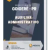 Apostila Auxiliar Administrativo Prefeitura de Goioerê - PR