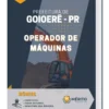 Apostila Operador de Máquinas Prefeitura de Goioerê - PR