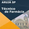 Apostila Técnico de Farmácia Prefeitura Arujá SP 2022