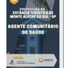 Apostila Agente Comunitário de Saúde Pref. Estância Turística de Monte Alegre do Sul SP
