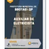 Apostila Auxiliar De Eletricista Prefeitura Municipal de Brotas-SP