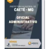 Apostila Oficial Administrativo Prefeitura de Caeté MG