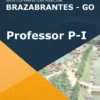 Apostila Professor P-I Pref Brazabrantes GO 2022