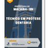 Apostila Técnico em Prótese Dentária Prefeitura de Macaíba RN