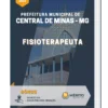 Apostila Fisioterapeuta Prefeitura Municipal de Central de Minas MG