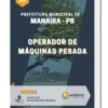 Apostila Operador De Máquinas Pesada Prefeitura Municipal de Manaíra PB