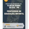 Apostila Professor de Educação Infantil Prefeitura Municipal de Flor da Serra do Sul PR