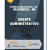 Apostila Agente Administrativo Câmara de São Miguel RN 2022