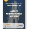 Apostila Agente Administrativo Auxiliar Sobradinho RS 2022