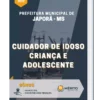 Apostila Cuidador de Idoso, Criança e Adolescente Pref de Japorã MS