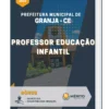 Apostila Professor educação infantil Prefeitura Municipal de Granja CE