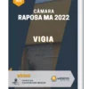 Apostila Vigia Câmara de Raposa MA 2022