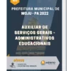 Apostila Auxiliar de Serviços Gerais - Administrativos Educacionais Prefeitura Municipal de Moju PA 2022