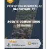 Apostila Agente Comunitário De Saúde Prefeitura Municipal de São Caetano PE