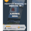 Apostila Ajudante Geral Prefeitura de Americana SP