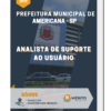 Apostila Analista de Suporte ao Usuário Prefeitura de Americana SP