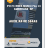 Apostila Auxiliar de Obras Prefeitura de Americana SP