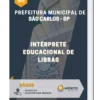 Apostila Intérprete Educacional de Libras Prefeitura Municipal de São Carlos SP