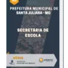 Apostila Secretária de Escola Pref Municipal de Santa Juliana MG