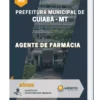 Apostila Agente de Farmácia Prefeitura Municipal de Cuiabá MT
