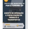 Apostila Agente de Operação e Fiscalização de Trânsito e Transportes Pref Municipal de Porto Ferreira SP 2023