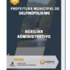 Apostila Auxiliar Administrativo Prefeitura Municipal Delfinópolis MG