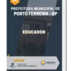 Apostila Educador Pref Municipal de Porto Ferreira SP 2023