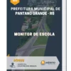 Apostila Monitor de Escola Prefeitura de Pantano Grande RS