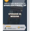 Apostila Operador de Máquina Pref Municipal de Aparecida d'Oeste SP