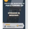 Apostila Operador de Máquinas Pref Municipal de Porto Ferreira SP 2023