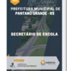Apostila Secretário de Escola Prefeitura de Pantano Grande RS